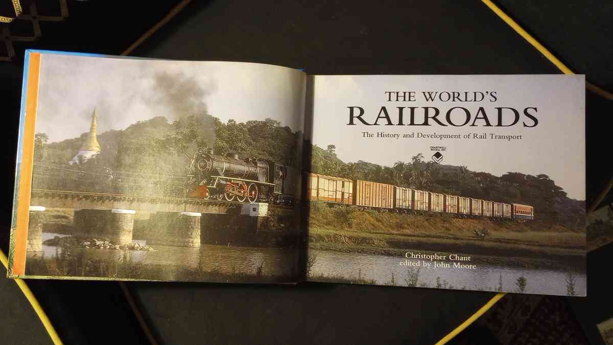 The Worlds Railroads The History and Development of Rail Tra